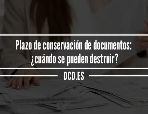 Plazo de conservación de documentos: ¿cuándo se pueden destruir?