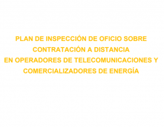 Plan de inspección de oficio sobre contratación a distancia en operadores de telecomunicaciones y comercializadores de energía