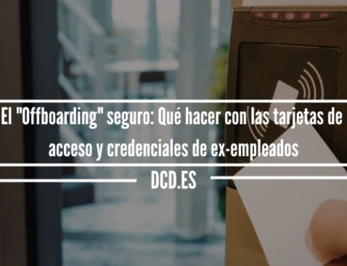 El «Offboarding» seguro: Qué hacer con las tarjetas de acceso y credenciales de ex-empleados