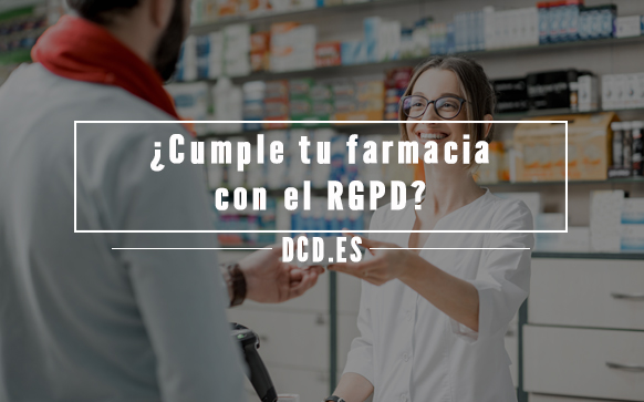 ¿Cumple tu farmacia con el RGPD?