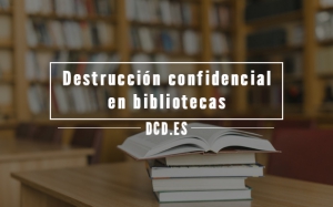 Destrucción Confidencial en Bibliotecas