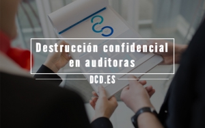 destrucción confidencial en empresas auditoras