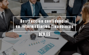 destrucción confidencial en intermediarios financieros