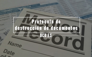 Destrucción de documentos protocolo