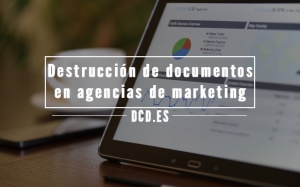 Destrucción de documentos en agencias de marketing y publicidad