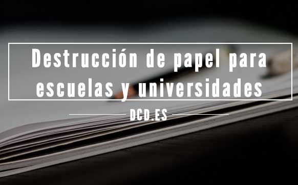 Destrucción de papel en universidades y centros educativos