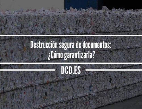 Destrucción segura de documentos: ¿Cómo garantizarla?