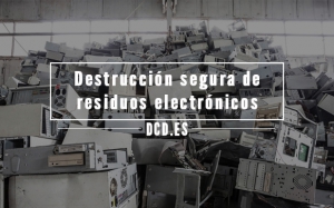 Destrucción segura de residuos electrónicos