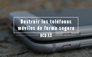 Destruir los teléfonos móviles viejos
