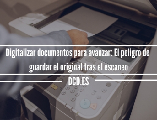 Digitalizar documentos para avanzar: El peligro de guardar el original tras el escaneo