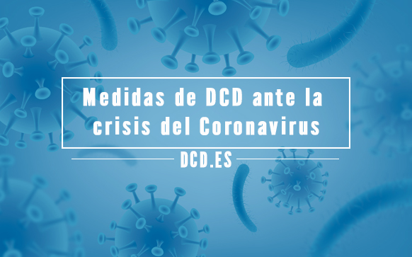 Medidas de DCD ante la crisis del Coronavirus