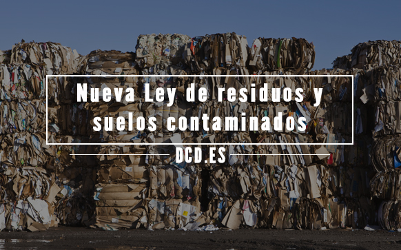 Nueva Ley de residuos y suelos contaminados para una economía circular