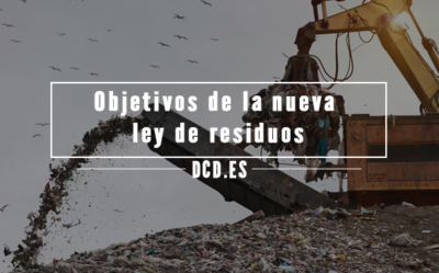 Objetivos de la nueva Ley de Residuos y Suelos Contaminados para una economía circular
