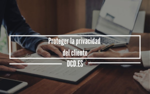 Proteger la privacidad del cliente: estrategias efectivas