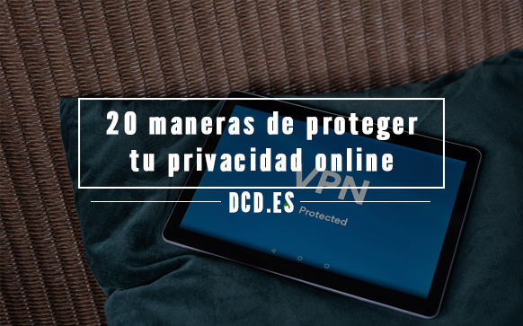 Proteger tu privacidad online
