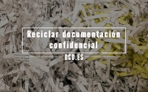 Cómo reciclar la documentación confidencial