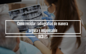 reciclar radiografías de manera segura y responsable