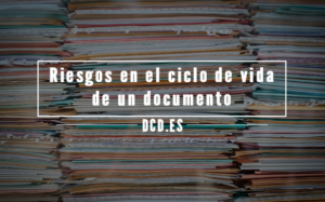 Riesgos en el ciclo de vida de un documento