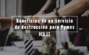 beneficios de un servicio de destrucción de documentos para pymes