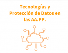 Tecnologías y Protección de Datos en las AA.PP.