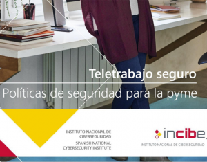 Teletrabajo seguro. políticas de seguridad para la Pyme