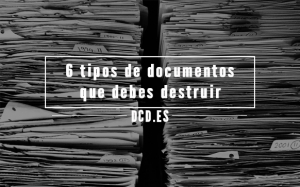 tipos de documentos que debes destruir de forma segura